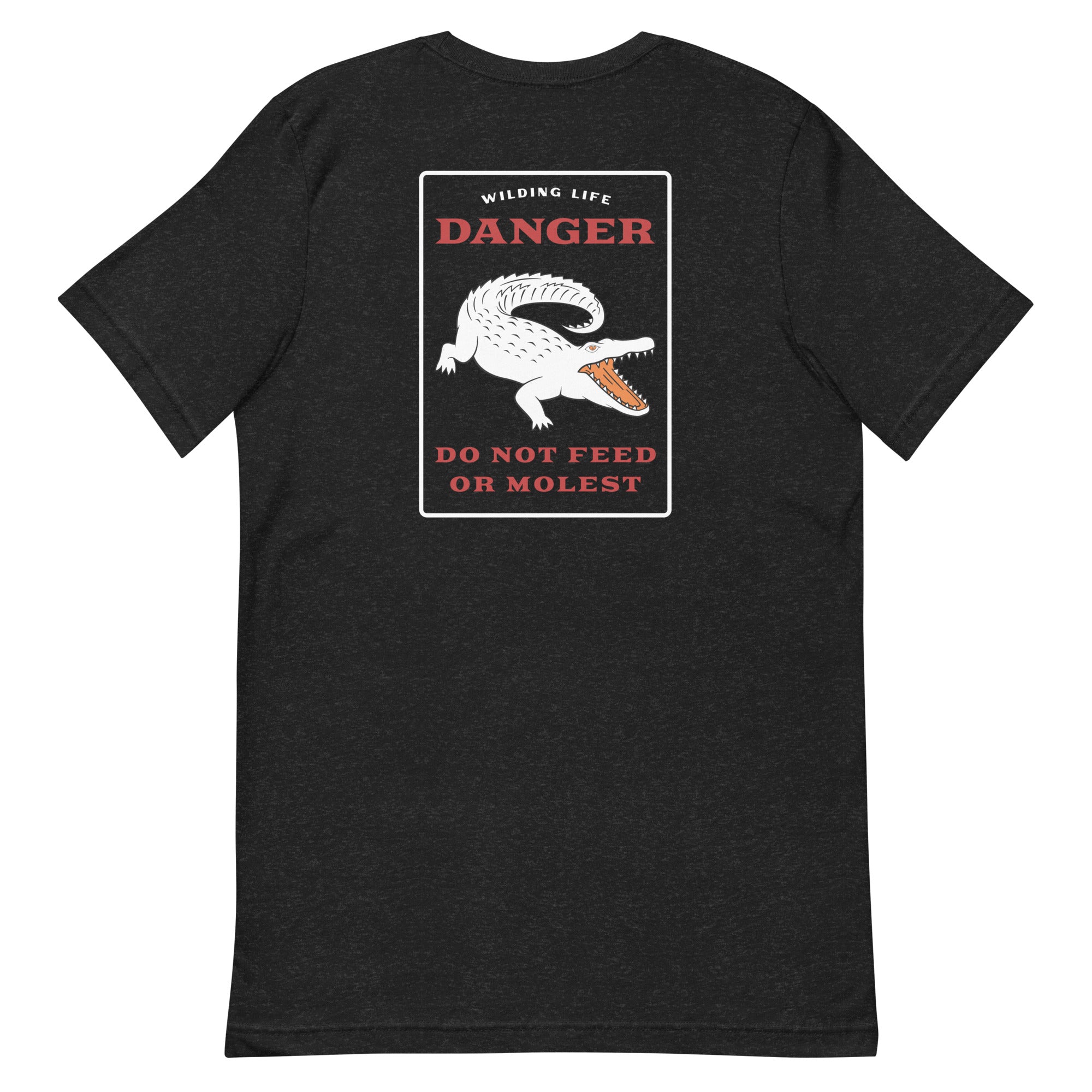 Don't Feed the Gators T-shirt - Wilding Life